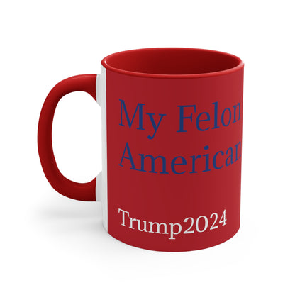 "My Felon American Trump 2024" Mug